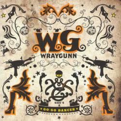 Wraygunn : She's a Go-Go Dancer